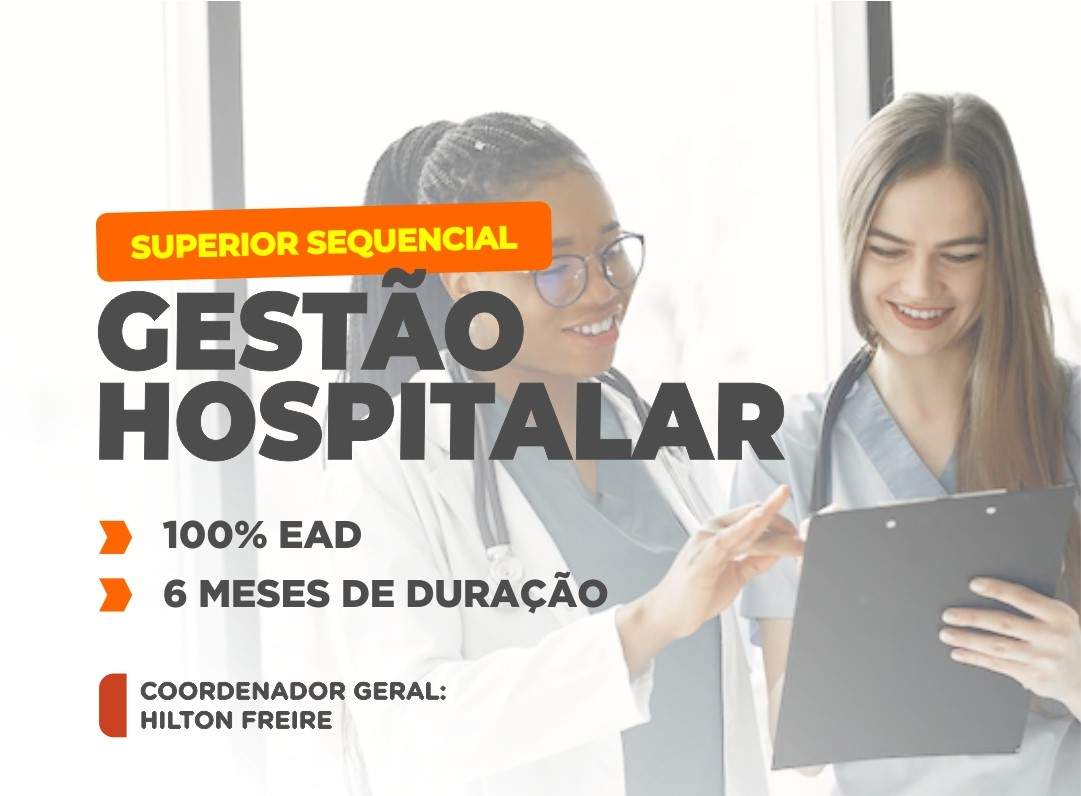 SUPERIOR SEQUENCIAL EM GESTÃO HOSPITALAR