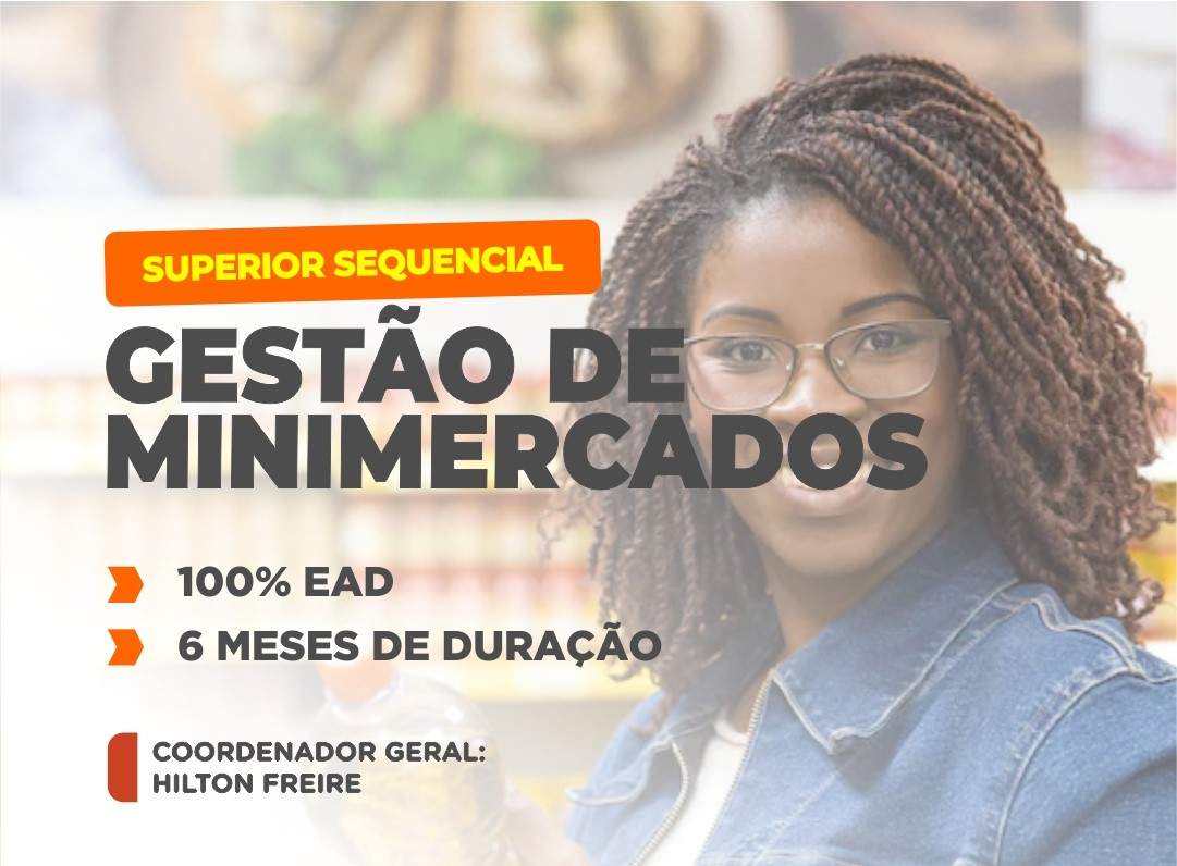 SUPERIOR SEQUENCIAL EM GESTÃO DE MINIMERCADOS